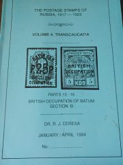 Ceresa. The Postage Stamps of Russia 1917-1923 Volume 4 Transcaucasia. Parts 13-16 British Occupation of Batum. Section B